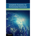 Complexity Economics for Environmental Governance