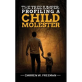 The Tree Jumper: Profiling A Child Molester