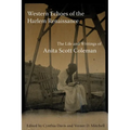 Western Echoes of the Harlem Renaissance: The Life and Writings of Anita Scott Coleman