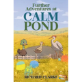 Further Adventures at Calm Pond