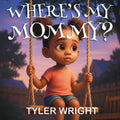 Where's My Mommy?