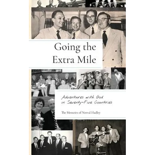 Going the Extra Mile: Adventures with God in Seventy-Five Countries