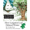 How Langston Leaf Delayed Winter