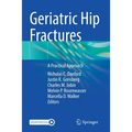 Geriatric Hip Fractures: A Practical Approach