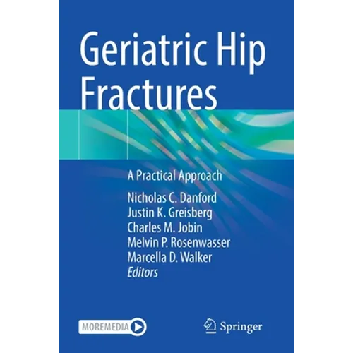 Geriatric Hip Fractures: A Practical Approach
