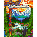 Evergreen Escapes: A Pacific Northwest Coloring Journey: Volume 4