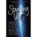 Standing Up: A Memoir of a Funny (Not Always) Life