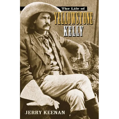 Life of Yellowstone Kelly