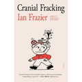 Cranial Fracking
