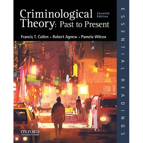 Criminological Theory: Past to Present