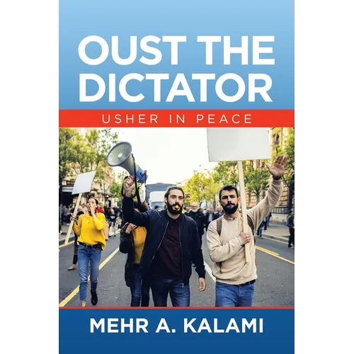Oust the Dictator: Usher in Peace