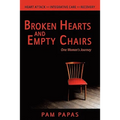 Broken Hearts and Empty Chairs: One Woman's Journey