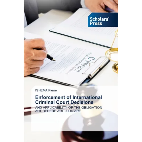 Enforcement of International Criminal Court Decisions