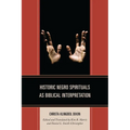 Historic Negro Spirituals as Biblical Interpretation