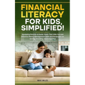 Financial Literacy For Kids, Simplified!
