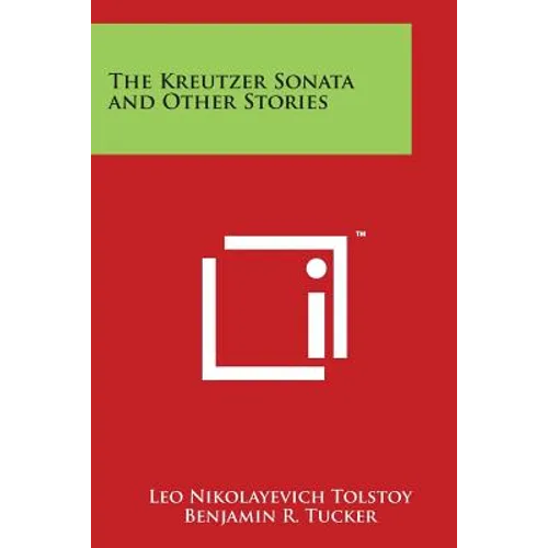 The Kreutzer Sonata and Other Stories