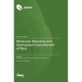 Molecular Breeding and Germplasm Improvement of Rice