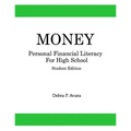 Money, Personal Financial Literacy for High School Students: Student Edition