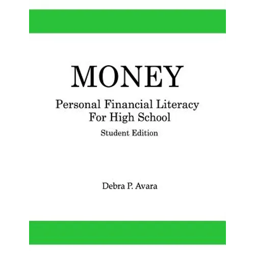 Money, Personal Financial Literacy for High School Students: Student Edition
