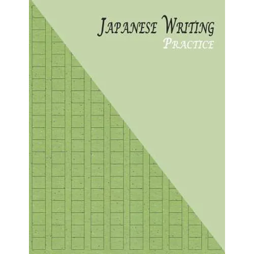 Japanese Writing Practice: A Book for Kanji, Kana, Hiragana, Katakana & Genkouyoushi Alphabet - Glitter (Green)
