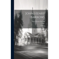 John Henry Barrows: A Memoir