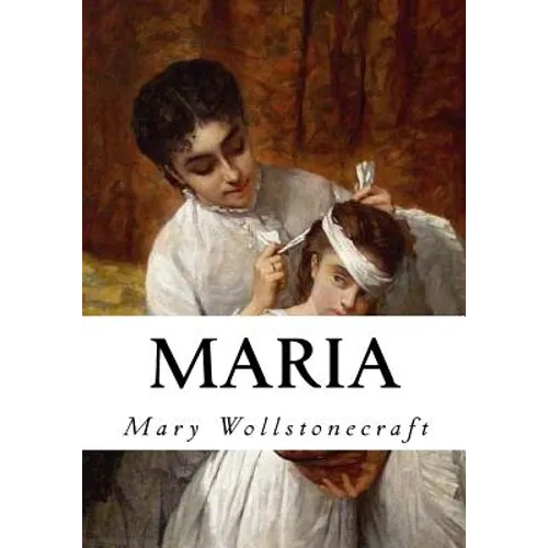 Maria: The Wrongs of Woman