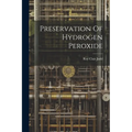 Preservation Of Hydrogen Peroxide