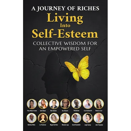 Living into Self-Esteem: A Journey of Riches