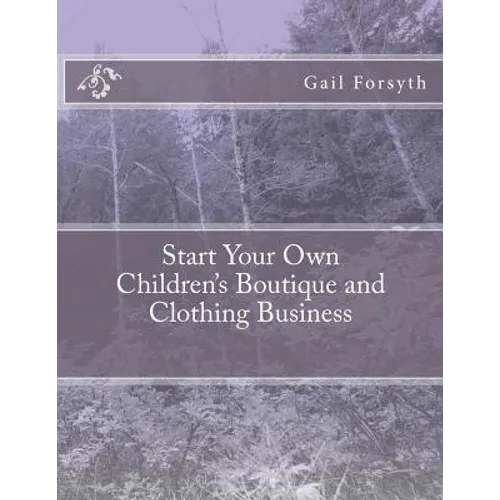 Start Your Own Children's Boutique and Clothing Business