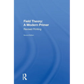 Field Theory: A Modern Primer