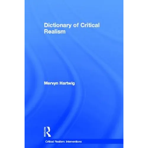 Dictionary of Critical Realism