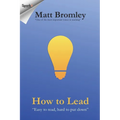How To Lead: The Second Edition of Leadership for Learning