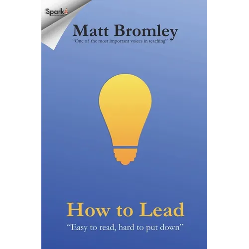 How To Lead: The Second Edition of Leadership for Learning