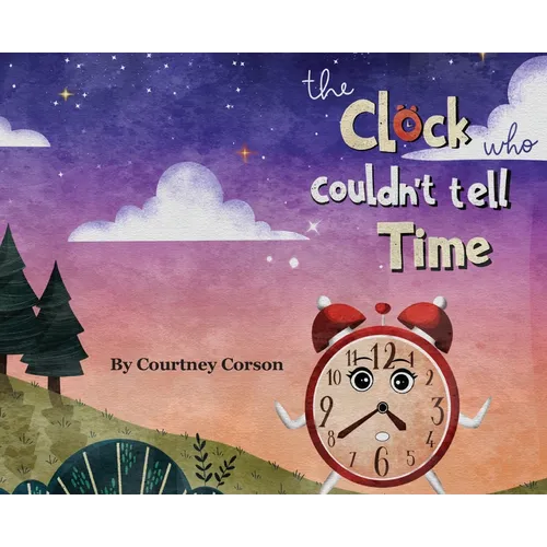 The Clock Who Couldn't Tell Time