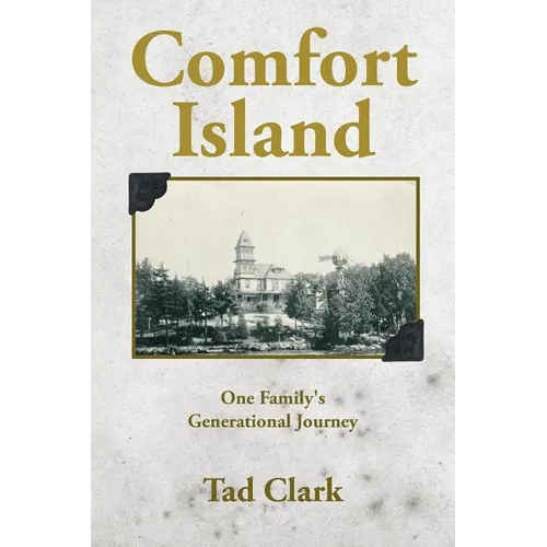 Comfort Island: One Family's Generational Journey