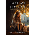 Take Me or Leave Me