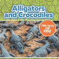 Alligators and Crocodiles Fun Facts For Kids