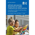 Applied Behavior Analysis in Early Childhood Education: An Introduction to Evidence-Based Interventions and Teaching Strategies