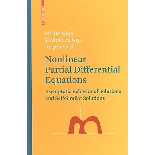Nonlinear Partial Differential Equations: Asymptotic Behavior of Solutions and Self-Similar Solutions