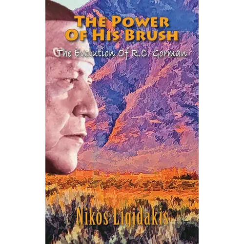 The Power of His Brush: The Evolution of R.C. Gorman