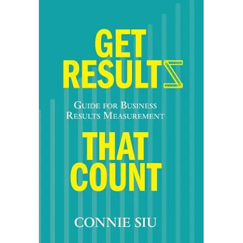 Get Results that Count: Guide for Business Results Measurement