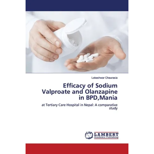 Efficacy of Sodium Valproate and Olanzapine in BPD, Mania