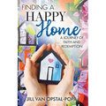Finding a Happy Home: A Journey of Faith and Redemption