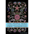 The People Who Own Themselves: Aboriginal Ethnogenesis in a Canadian Family, 1660-1900