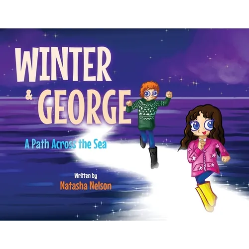 Winter & George: A Path Across the Sea