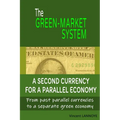 The Green-Market System: A Second Currency for a Parallel Economy