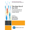 The New Era of the CCO: The Essential Role of Communication in a Volatile World