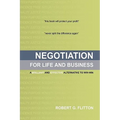 Negotiation for Life and Business