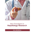 New Paradigms in Hepatology Research
