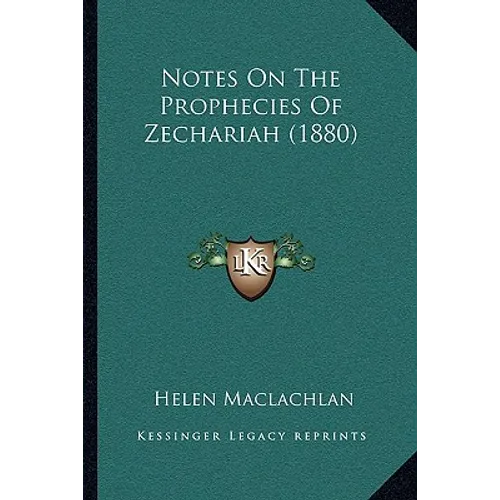 Notes On The Prophecies Of Zechariah (1880)